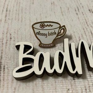 *Daymare CLASSY BITCH Teacup Flower Enamel Pin